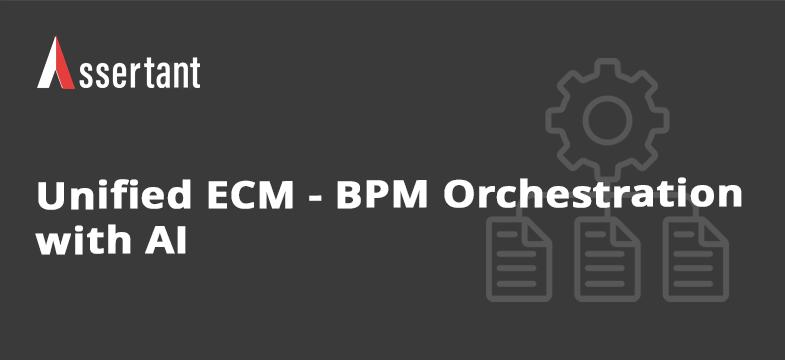 Assertant article thumbnail about unified ECM and BPM orchestration, connecting content services with process automation for audit ready operations.